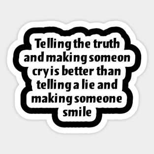 Telling the truth Sticker